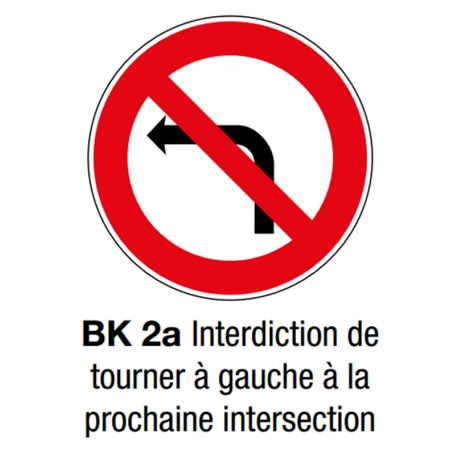 Panneau seul BK 2a "Interdiction tourner à gauche"