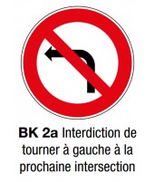 Panneau seul BK 2a "Interdiction tourner à gauche"